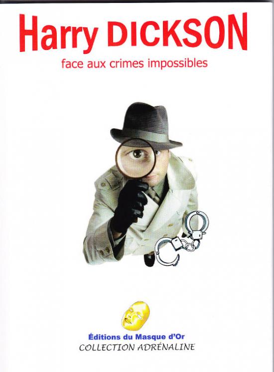 Harry Dickson face aux crimes impossibles